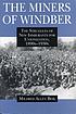 The miners of Windber : the struggles of new immigrants for unionization, 1890s-1930s