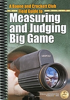 Boone and Crockett Club's 25th big game awards, 2001-2003 : a book of the Boone and Crockett Club, containing tabulations of outstanding North American big game trophies accepted during the 25th awards entry period of 2001-2003