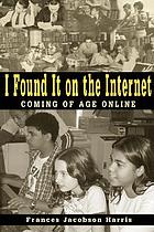 I found it on the Internet : coming of age online