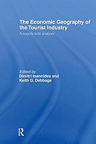 The economic geography of the tourist industry : a supply-side analysis