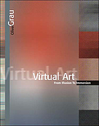 Virtual art : from illusion to immersion.