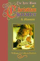 The little book of Christian character and manners