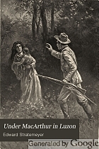 Under MacArthur in Luzon : or, Last battles in the Philippines