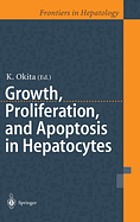 Growth, proliferation, and apoptosis in hepatocytes