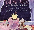 Tell me again about the night I was born