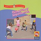 Playing at school = Juego en la escuela