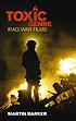 A 'toxic genre' : the Iraq War films by  Martin Barker 