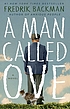 A man called Ove : a novel