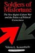 Soldiers of misfortune : the New Right's culture war and the politics of political correctness