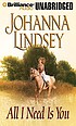 All I need is you von Johanna Lindsey