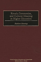 Ritual, ceremonies, and cultural meaning in higher education