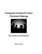 Computer-assisted career decision making : the guide in the machine