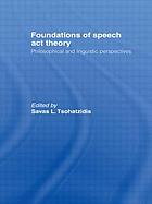 Foundations of speech act theory : philosophical and linguistic perspectives