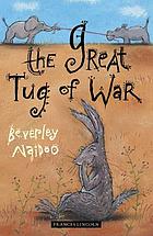 The great tug of war and other stories