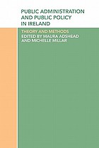 Public administration and public policy in Ireland : theory and methods