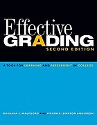 Effective grading : a tool for learning and assessment in college