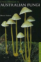A field companion to Australian fungi
