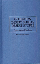 Operation Desert Shield/Desert Storm : chronology and fact book