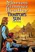 Traitor's sun : a novel of Darkover de Marion Zimmer Bradley