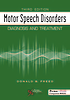 Motor speech disorders : diagnosis and treatment by Donald B Freed