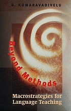 Beyond methods : macrostrategies for language teaching
