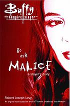 Go ask malice