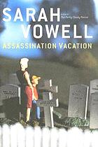 Assassination vacation