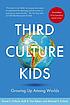 Third culture kids : the experience of growing... ผู้แต่ง: David C Pollock