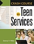 Crash Course in Teen Services. de Donna P Miller