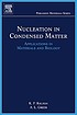 Nucleation in condensed matter : applications... by  K  F Kelton 