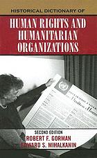 Historical dictionary of human rights and humanitarian organizations