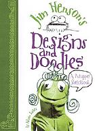 Jim Henson's designs and doodles : a Muppet sketchbook