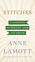 Stitches : a handbook on meaning, hope and repair