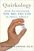 Quirkology : how we discover the big truths in... de Richard Wiseman