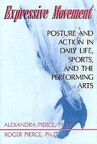 Expressive movement : posture and action in daily life, sports, and the performing arts