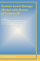 System level design model with re-use of system IP