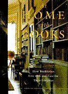 At home with books : how booklovers live with and care for their libraries