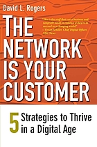 The network is your customer : five strategies to thrive in a digital world