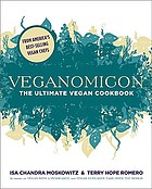Veganomicon : the ultimate vegan cookbook