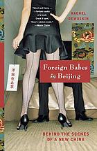 Foreign babes in Beijing : Behind the scenes of a new China