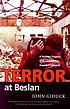 Terror at Beslan : a Russian tragedy with lessons... de John Giduck
