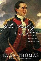 John Paul Jones : sailor, hero, father of the American Navy