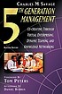 5th generation management : co-creating through... 著者： Charles M Savage