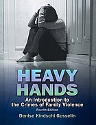 Heavy Hands: An Introduction to the Crimes of Family Violence cover image