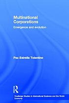 Multinational corporations : emergence and evolution