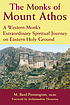 The monks of Mount Athos : a western monk's extraordinary... de M  Basil Pennington