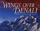 Wings over Denali : a photographic history of aviation in Denali National Park