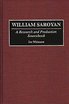 William Saroyan : a research and production sourcebook
