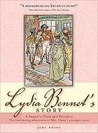 Lydia Bennet's story : the continuing adventures of Mrs. Darcy's youngest sister : a sequel to Jane Austen's Pride and prejudice