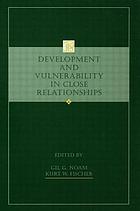 Development and vulnerability in close relationships